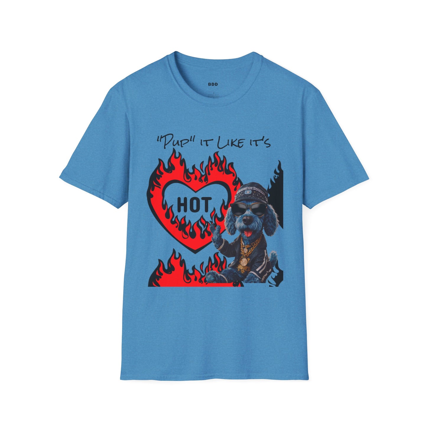 Unisex T-Shirt - Pup it like its hot bleu doggy design